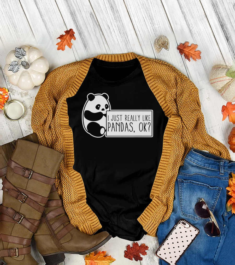 I Just Really Like Pandas Ok T-Shirt