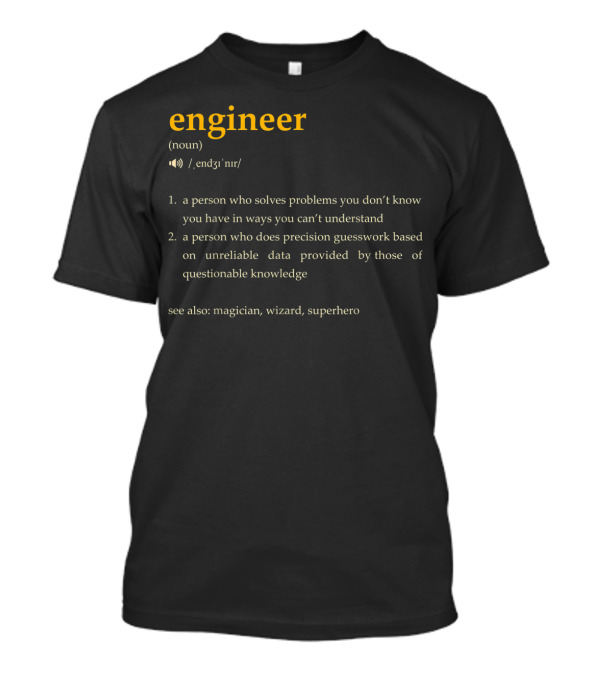 Engineer Definition Wizard Superhero Magician Problem Solver T-Shirt