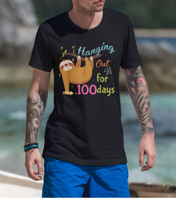 Hanging Out For 100 Days With Funny Sloth T-Shirt