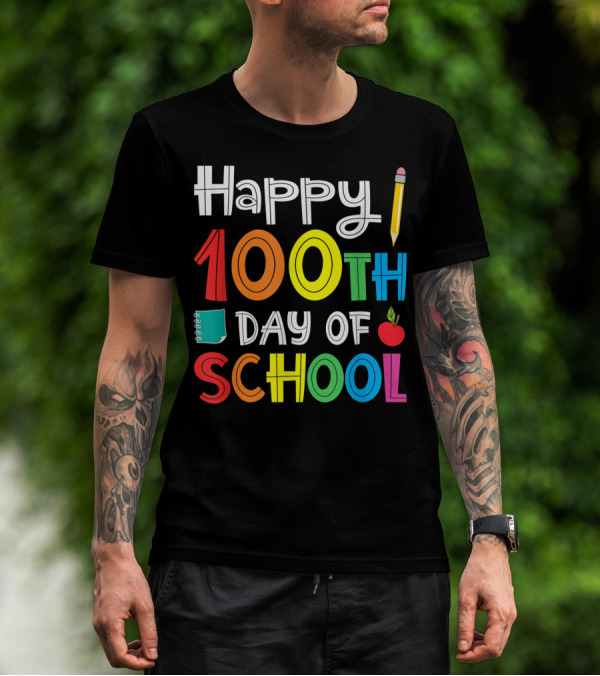 Happy 100th Day Of School Teacher Student Celebration With Pencil And Apple T-Shirt