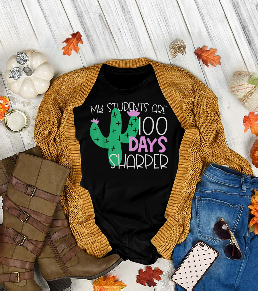My Students Are 100 Days Sharper Cactus T-Shirt