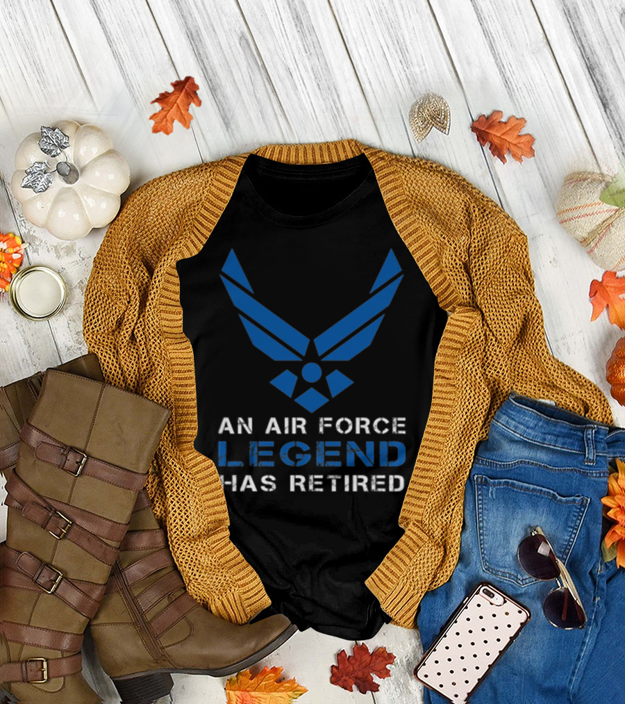 An Air Force Legend Has Retired Proud US Airforce T-Shirt