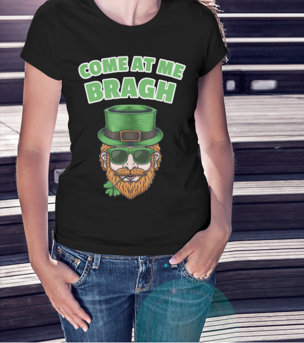 Come At Me Bragh Funny Hipster Leprechaun St. Patrick's Day T-Shirt
