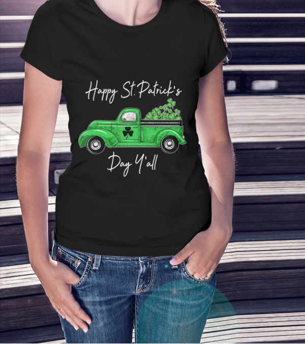 Happy St. Patrick's Day Y'all Green Truck With Shamrocks T-Shirt