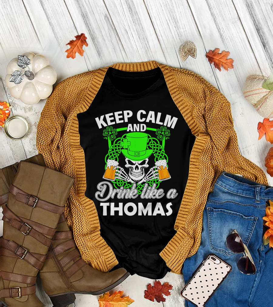 Keep Calm and Drink Like a Thomas St Patricks Skull Skeleton Clover Hat T-Shirt