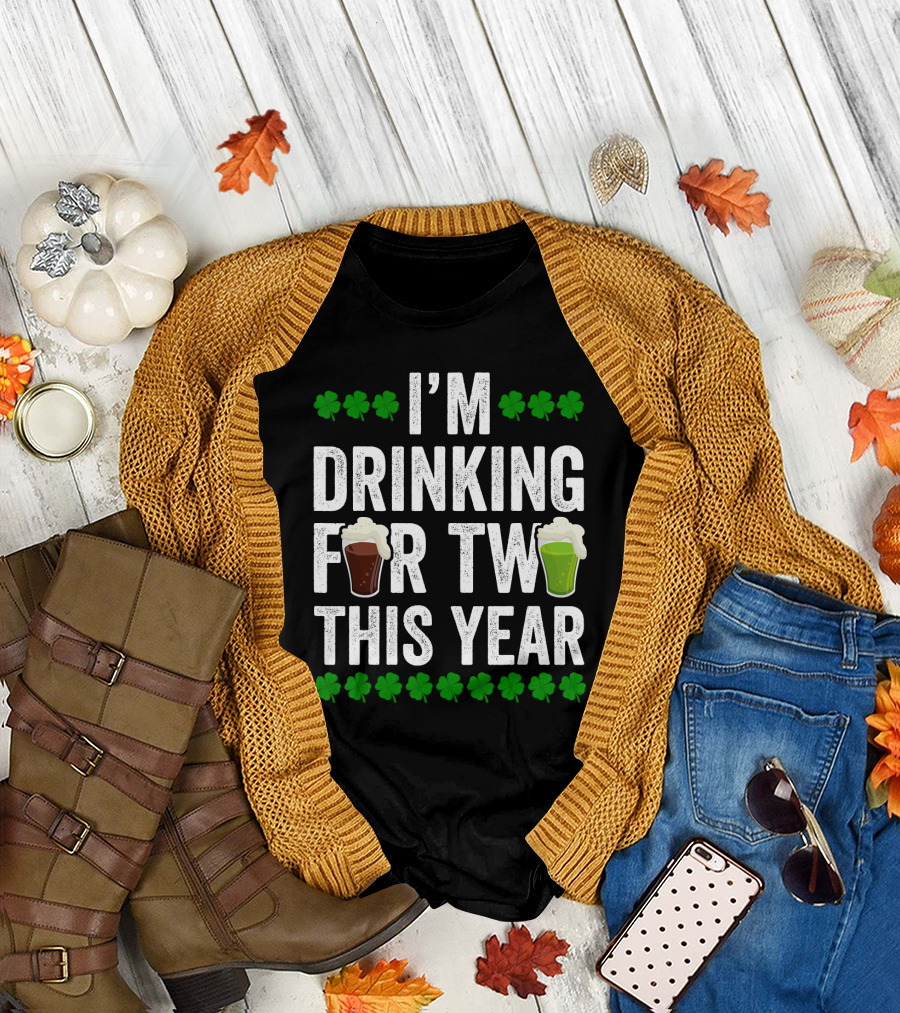 I'm Drinking For Two This Year Beer Shamrock T-Shirt