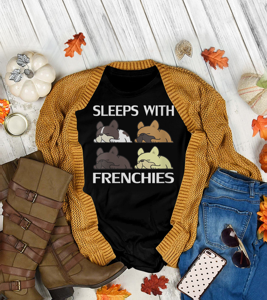 Sleeps With Frenchies Cute French Bulldog Cartoon Humor T-Shirt