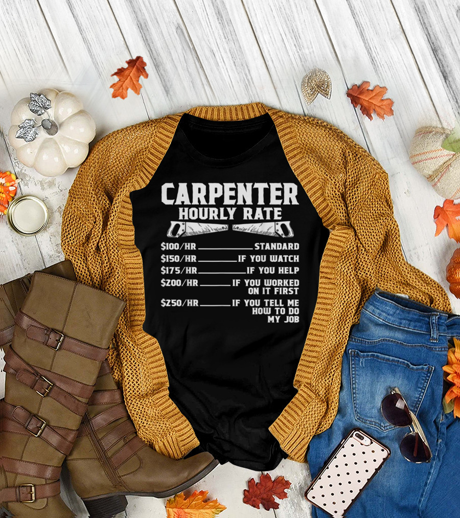 Carpenter Hourly Rate Standard Watch Help Work Tell Job T-Shirt