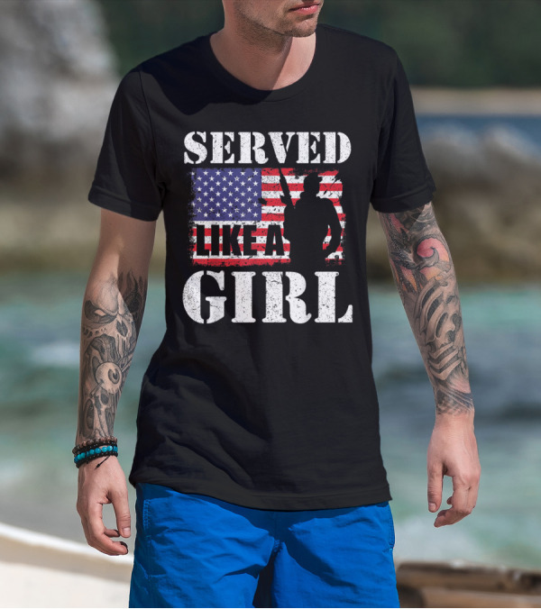 Served Like A Girl American Flag Female Veterans T-Shirt