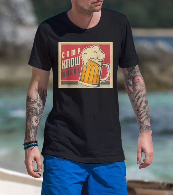 CAMP KNOW WHERE BEER DRINKING SUMMER CAMP RETRO MUG T-Shirt