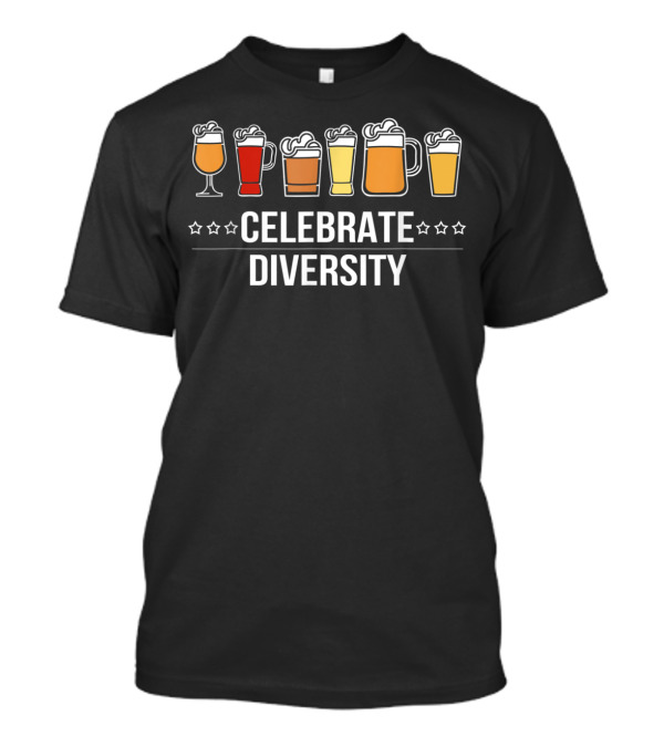 Celebrate Diversity Sarcastic Beer Drinking For Beer Lovers T-Shirt