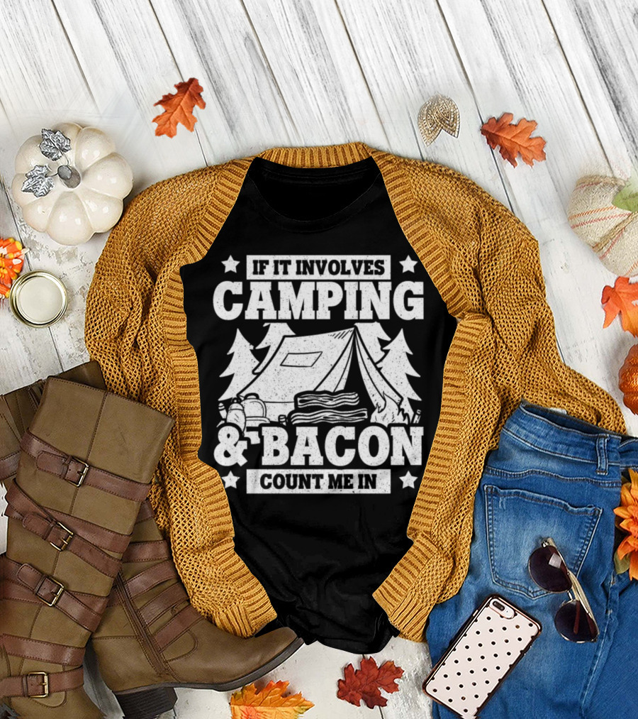 If It Involves Camping and Bacon Count Me In Tent Fire Backpack Trees T-Shirt