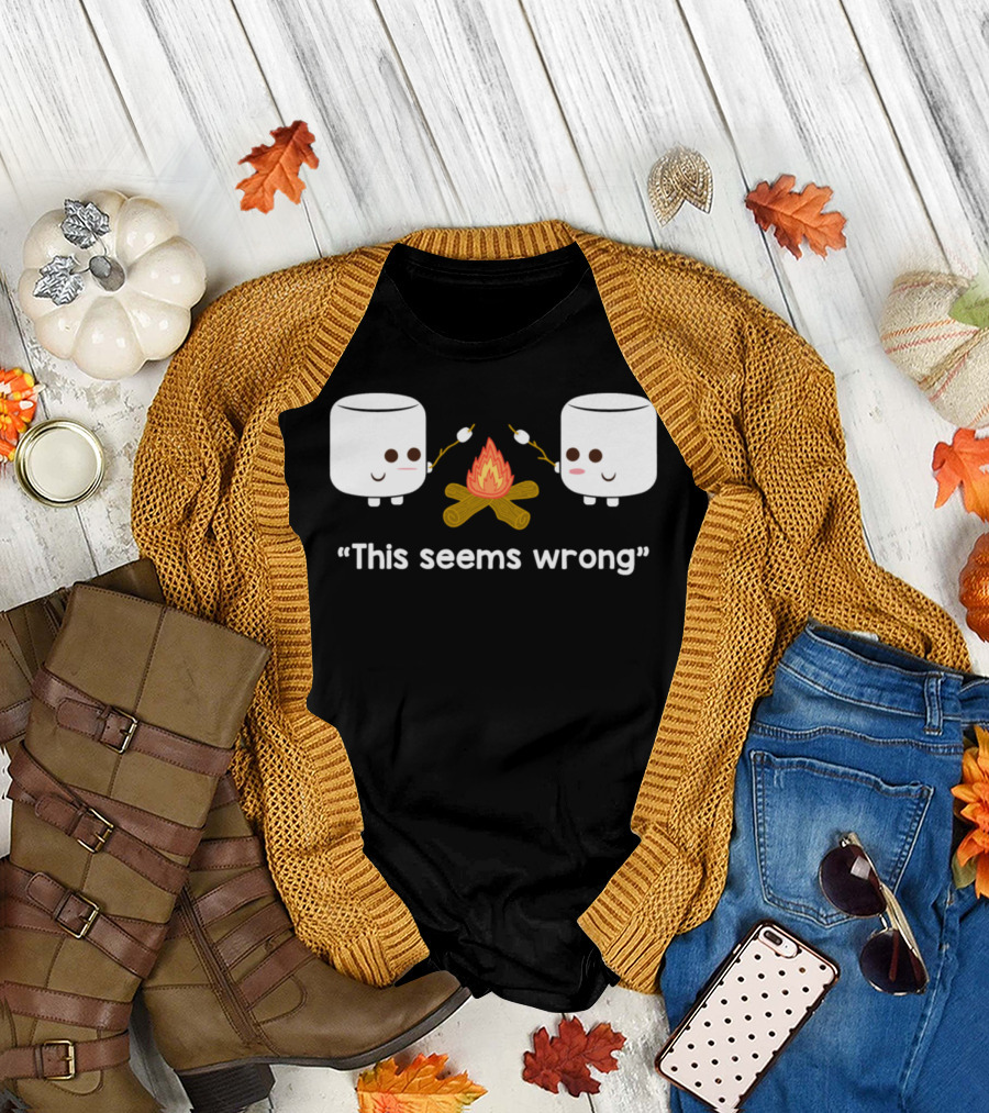 This Seems Wrong Marshmallow Campfire Scene T-Shirt