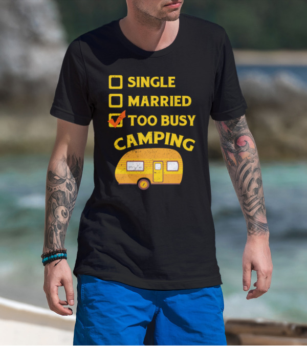 Single Married Too Busy Camping RV Camper Vintage Yellow Caravan Checkmark T-Shirt