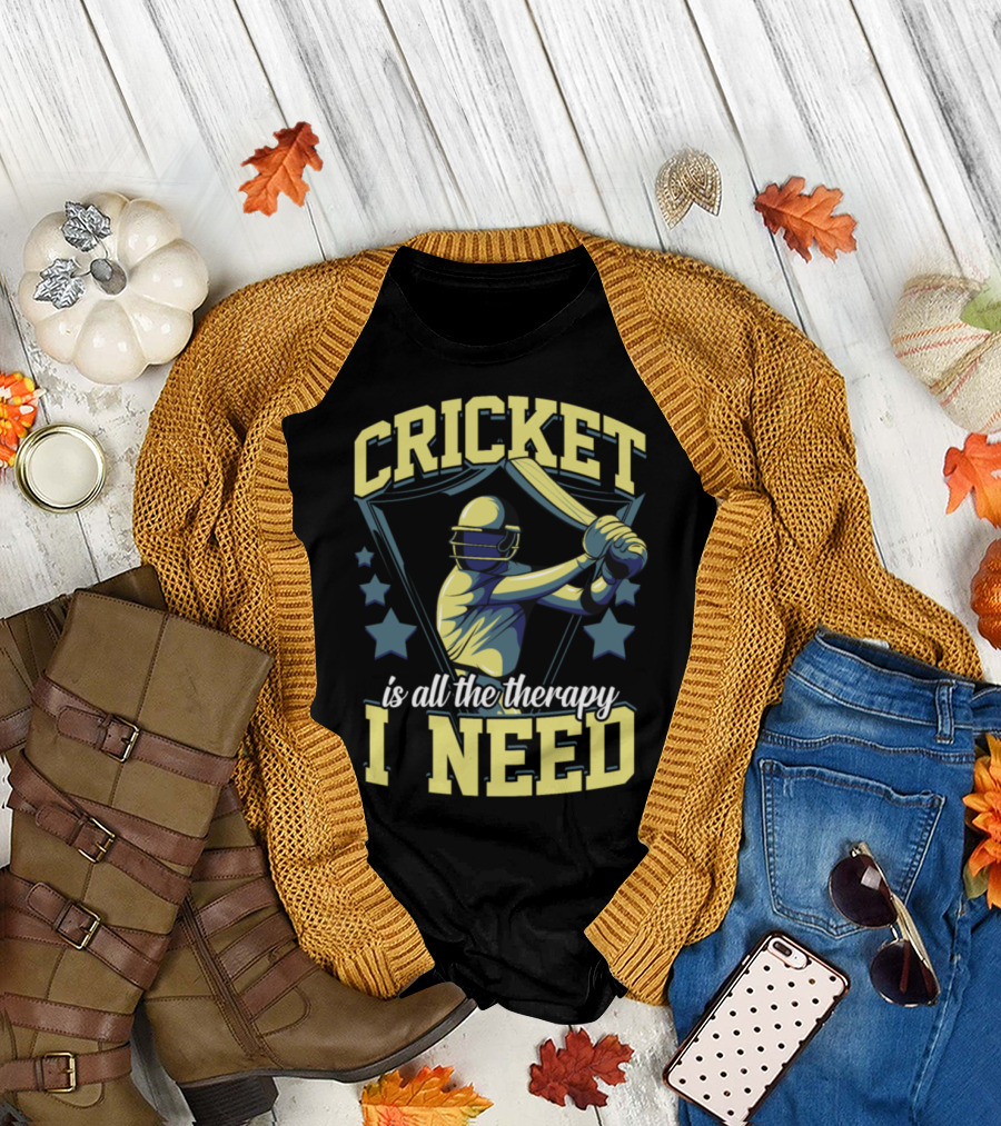 Cricket Is All the Therapy I Need T-Shirt