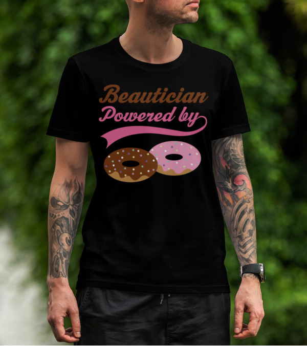 Beautician Powered By Donuts T-Shirt