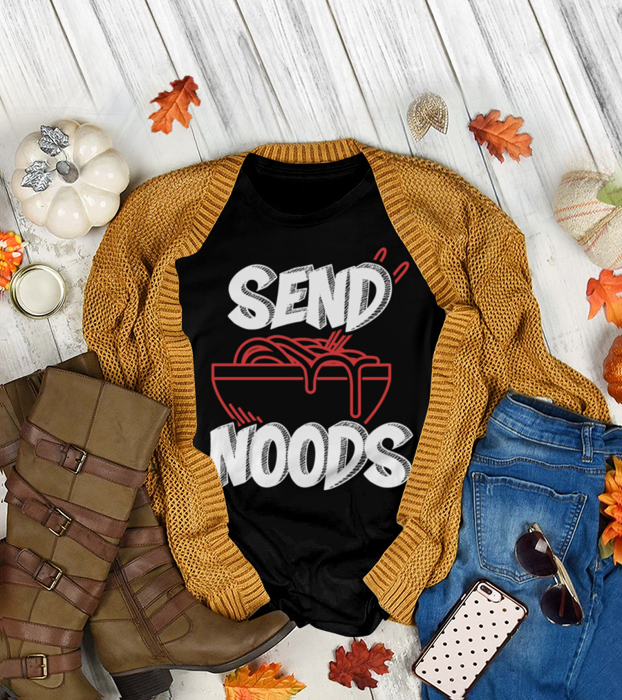 Send Noods Noodles Food Cook Cooking T-Shirt