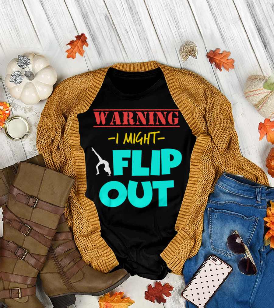 WARNING I MIGHT FLIP OUT Cheerleading Gymnastics T-Shirt