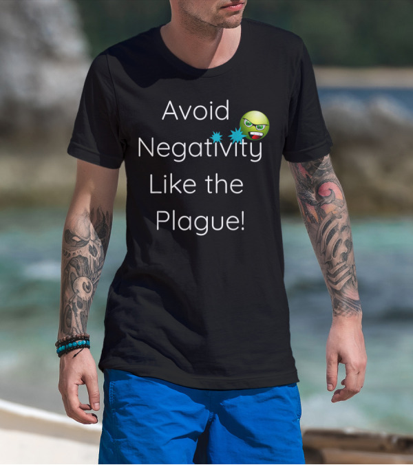 Avoid Negativity Like The Plague Emoji Face Burst Positive Attitude T-Shirt