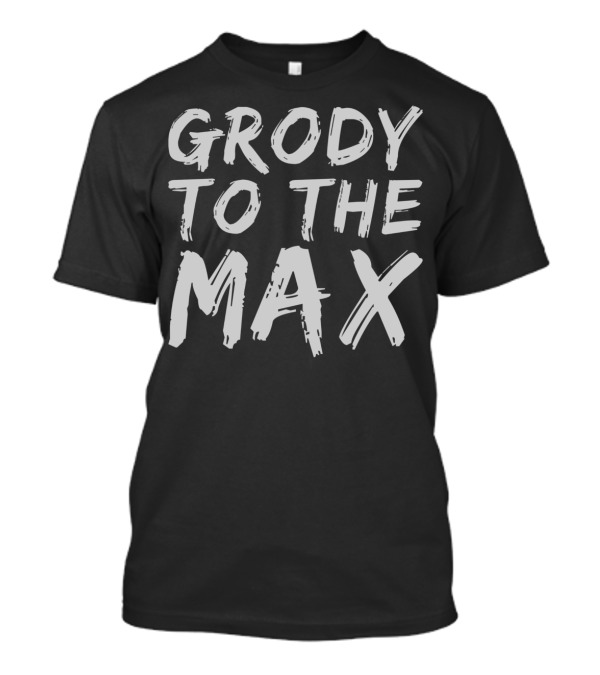 Grody To The Max 80's Retro Nostalgia Vintage Slang T-Shirt