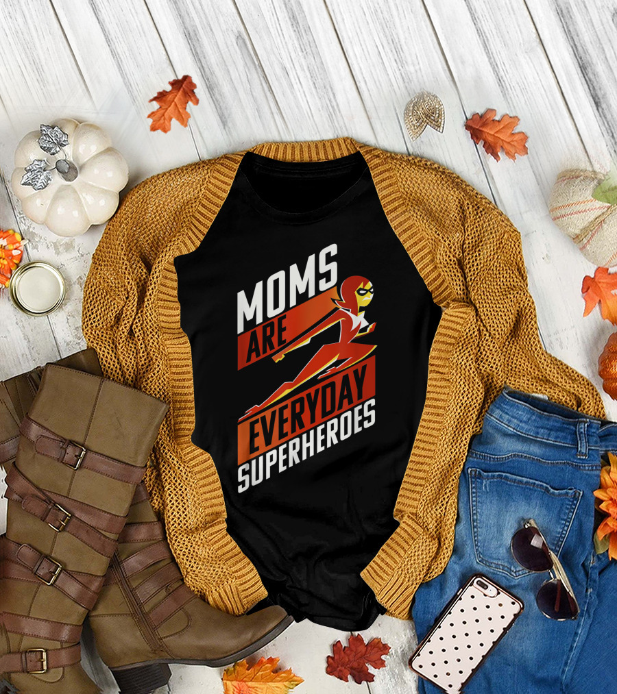 Incredibles 2 Moms Are Everyday Superheroes T-Shirt