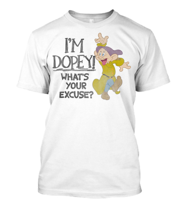 Disney Snow White Dopey What's Your Excuse T-Shirt