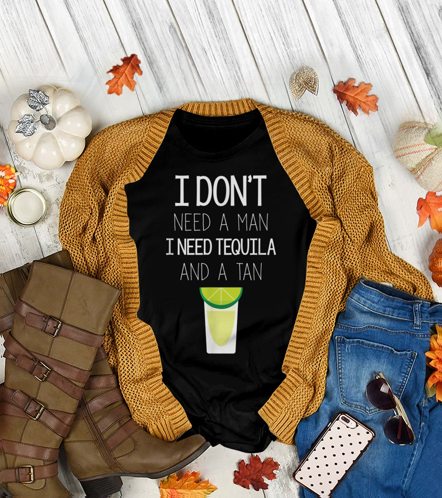 I Don't Need A Man I Need Tequila And A Tan Lime Shot Glass T-Shirt