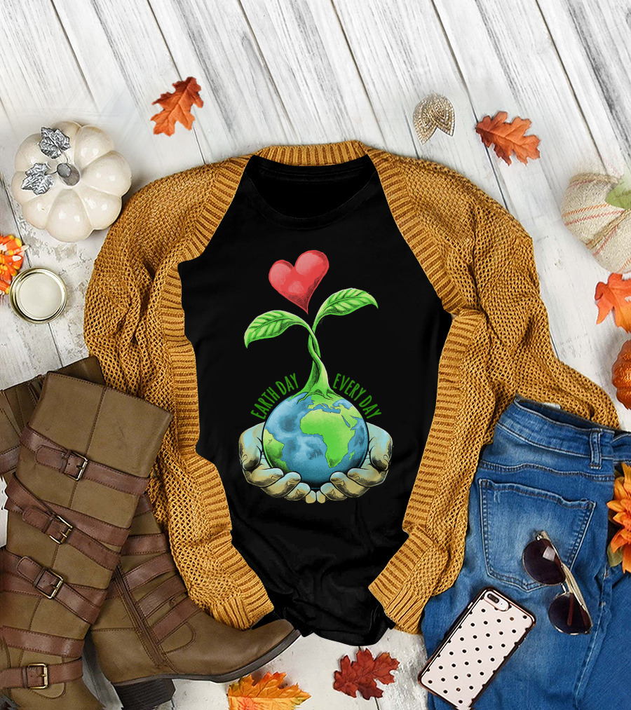 Earth Day Every Day Kids Women Men Youth Happy Earth Day T-Shirt