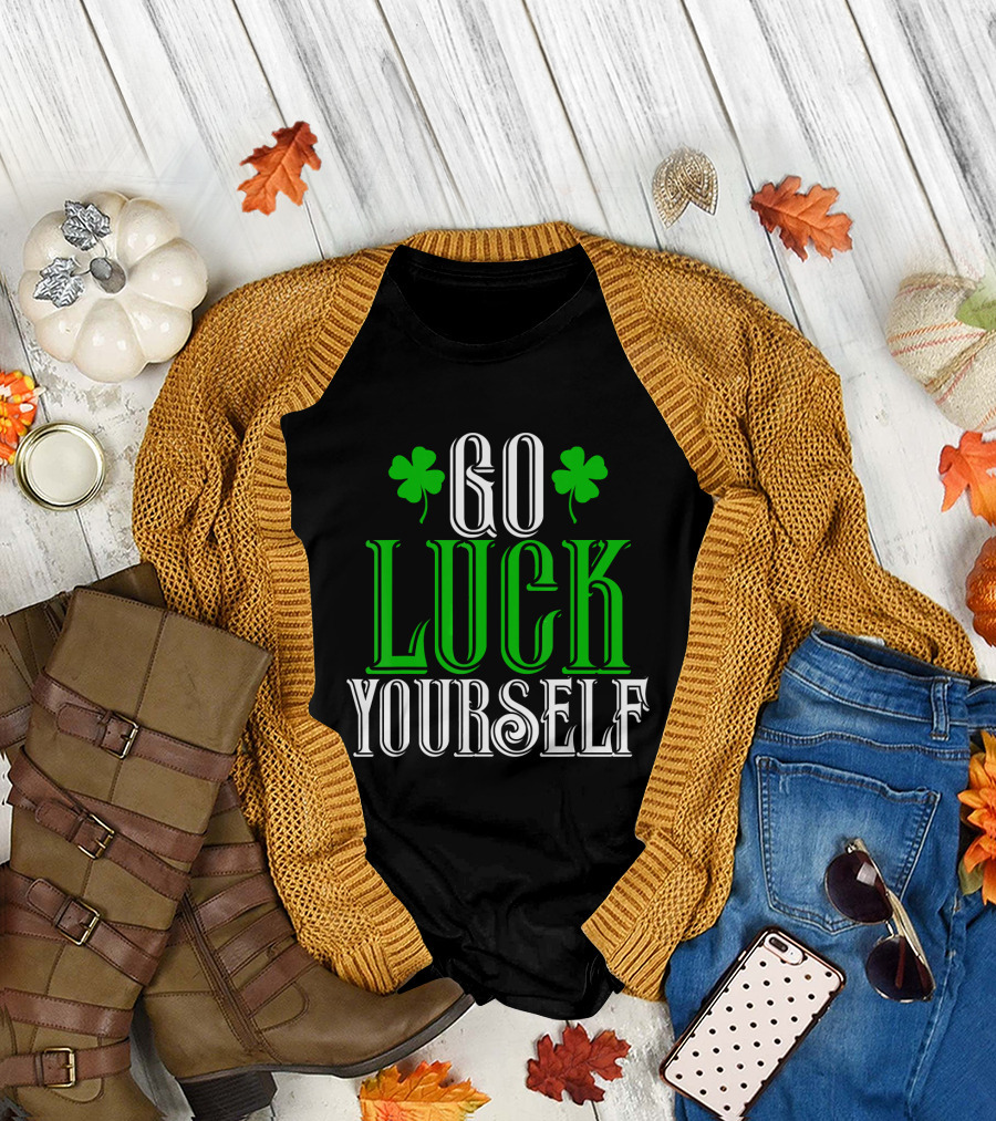 GO LUCK YOURSELF Clover Luck Charm T-Shirt