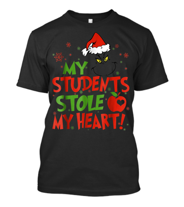 Christmas My Students Stole My Heart Grinch Santa Hat Snowflakes Apple T-Shirt