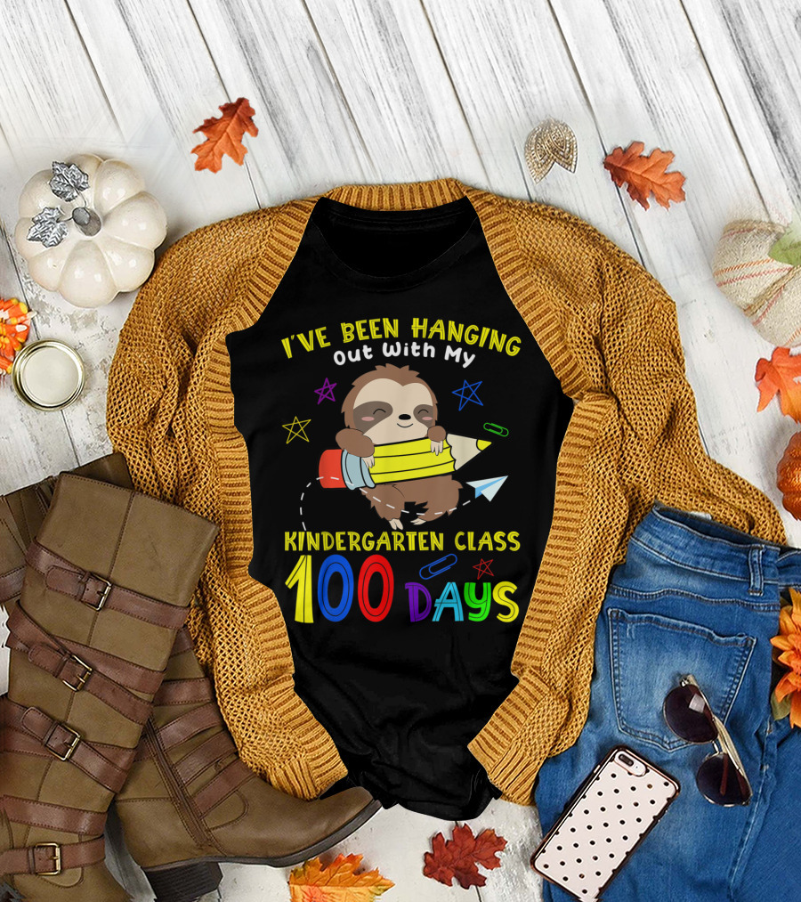 I've Been Hanging Out With My Kindergarten Class 100 Days T-Shirt