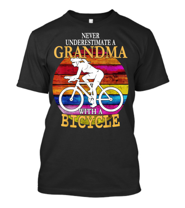 Never Underestimate A Grandma With A Bicycle Rainbow Circle T-Shirt