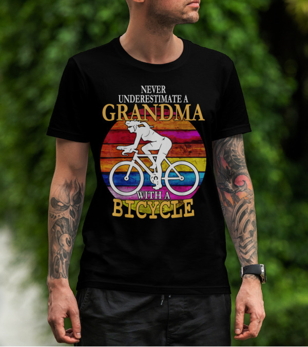 Never Underestimate A Grandma With A Bicycle Rainbow Circle T-Shirt