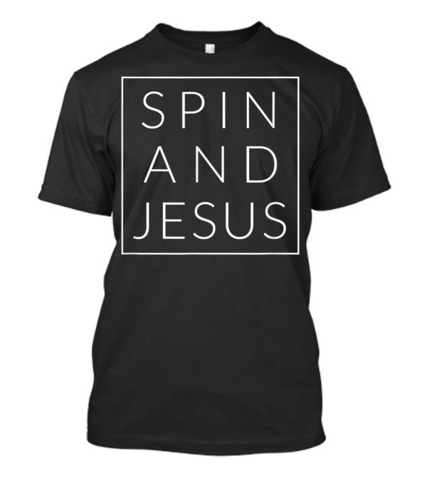 Spin And Jesus Christian Fun Cycling Class Gym Fitness Faith Workout T-Shirt