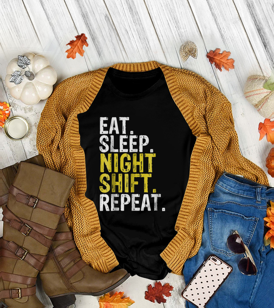 Eat Sleep Night Shift Repeat Work Routine T-Shirt
