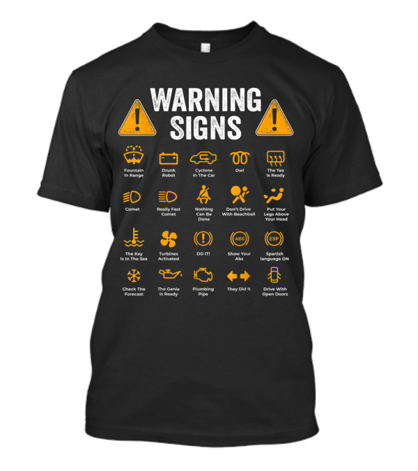 Warning Signs 101 Funny Driving Auto Mechanic Comet Cyclone Drunk Robot Plumbing Pipe T-Shirt