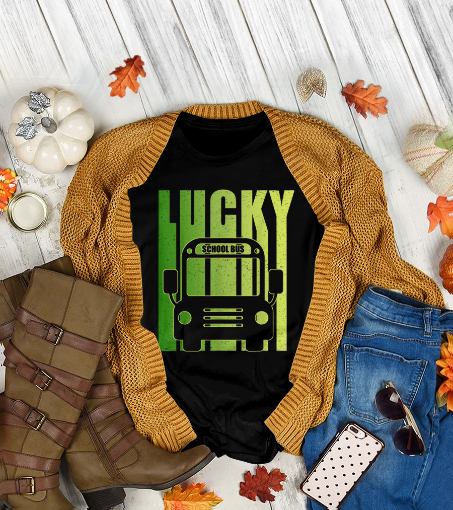 Lucky School Bus Driver Irish Humor T-Shirt