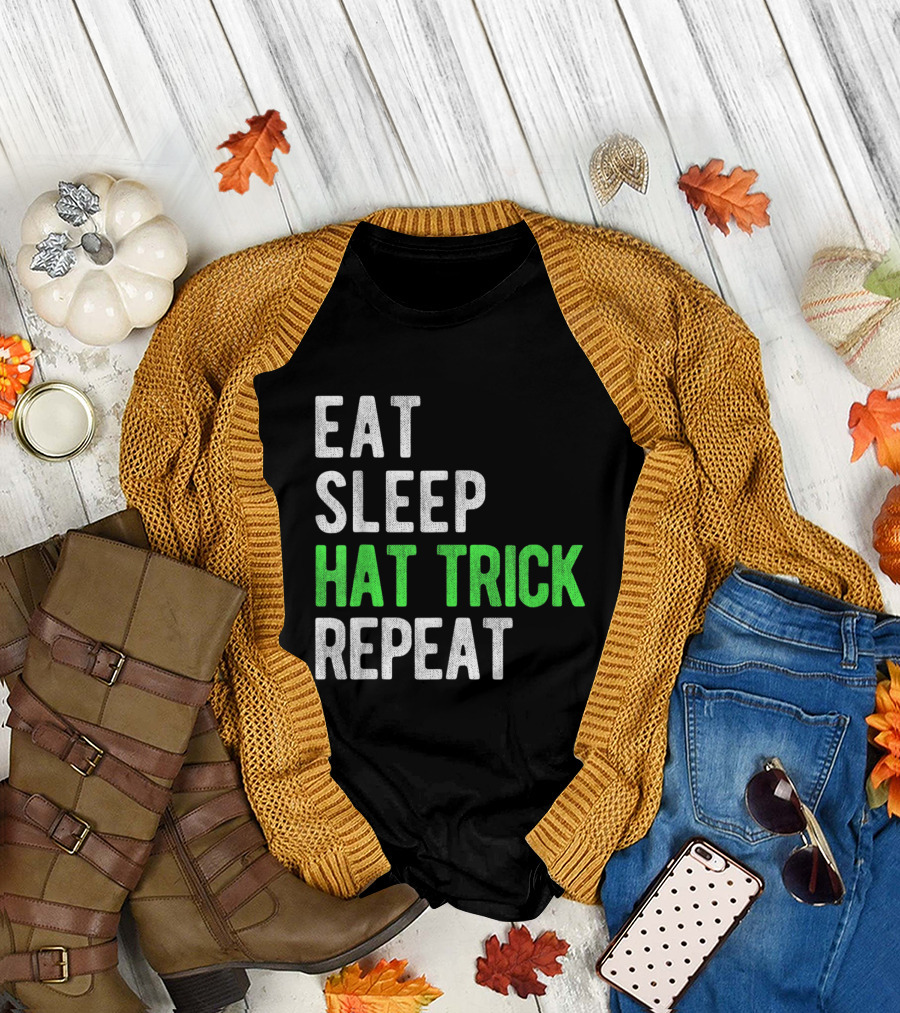 Eat Sleep Hat Trick Repeat Cool Hockey Fan Enthusiast Gear T-Shirt