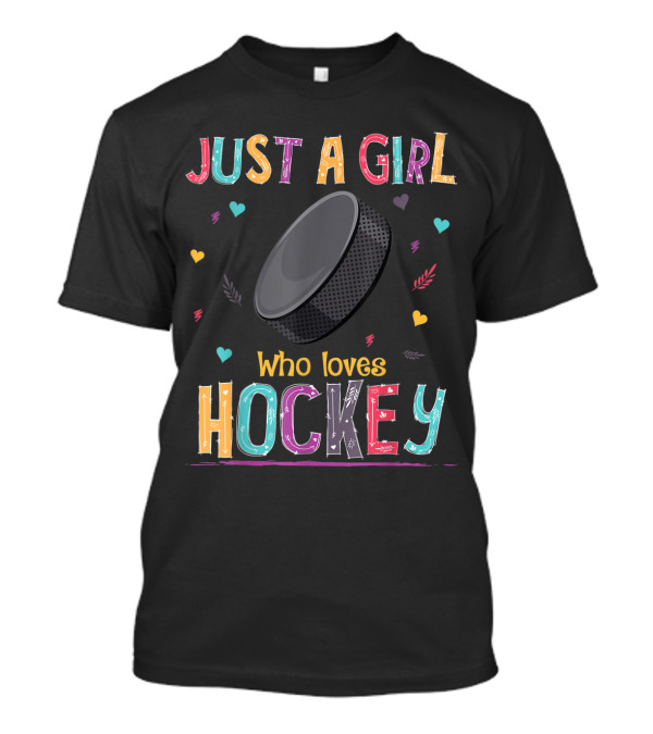 Just A Girl Who Loves Hockey Colorful Hockey Puck Hearts And Feathers T-Shirt