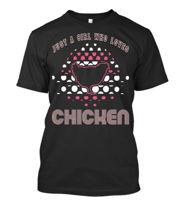 Just A Girl Who Loves Chicken T-Shirt