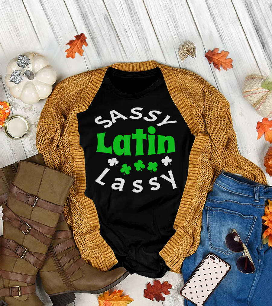 Sassy Latin Lassy St Patricks Day Shamrock T-Shirt