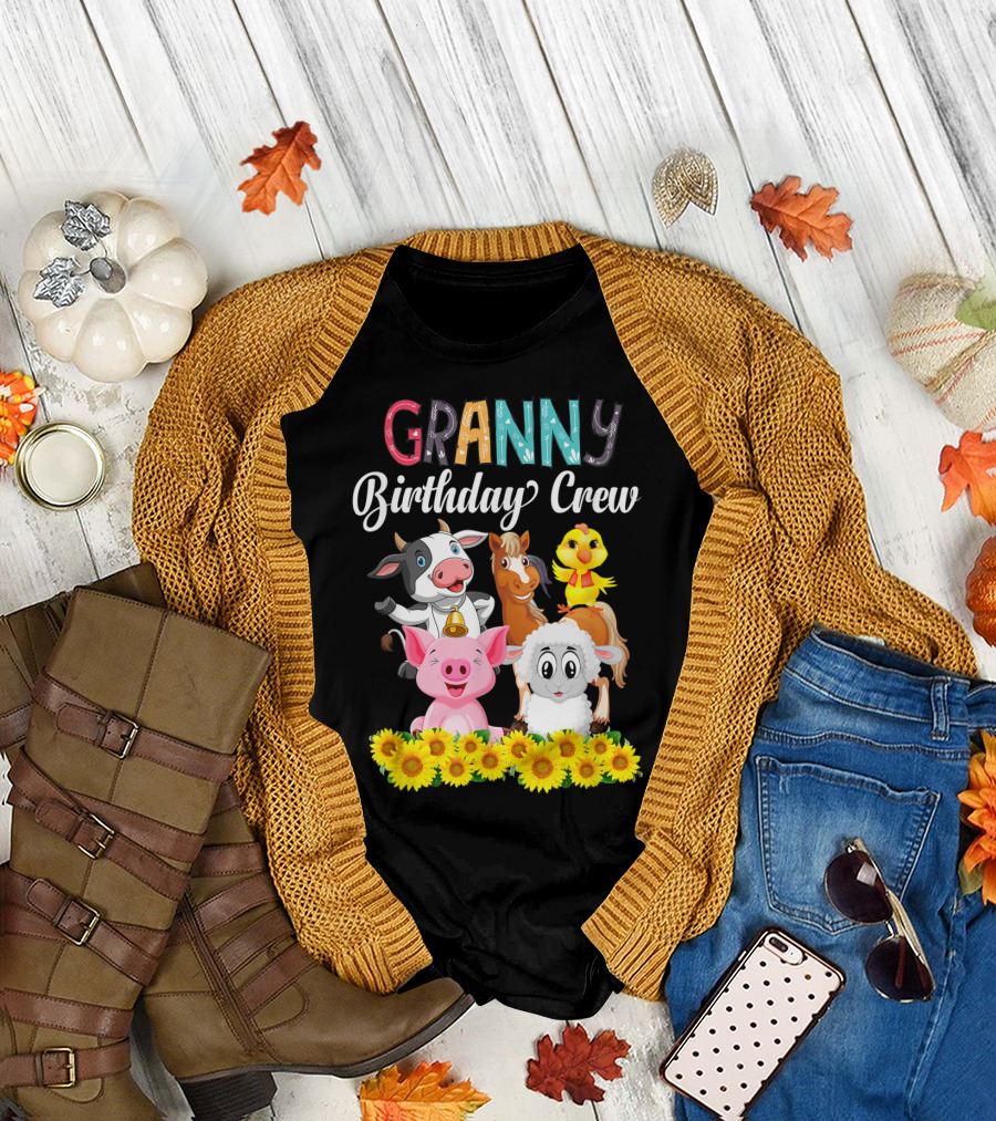 Granny Birthday Crew Funny Farm Animal Farmer Cow Pig Horse Chick Sheep Sunflowers T-Shirt