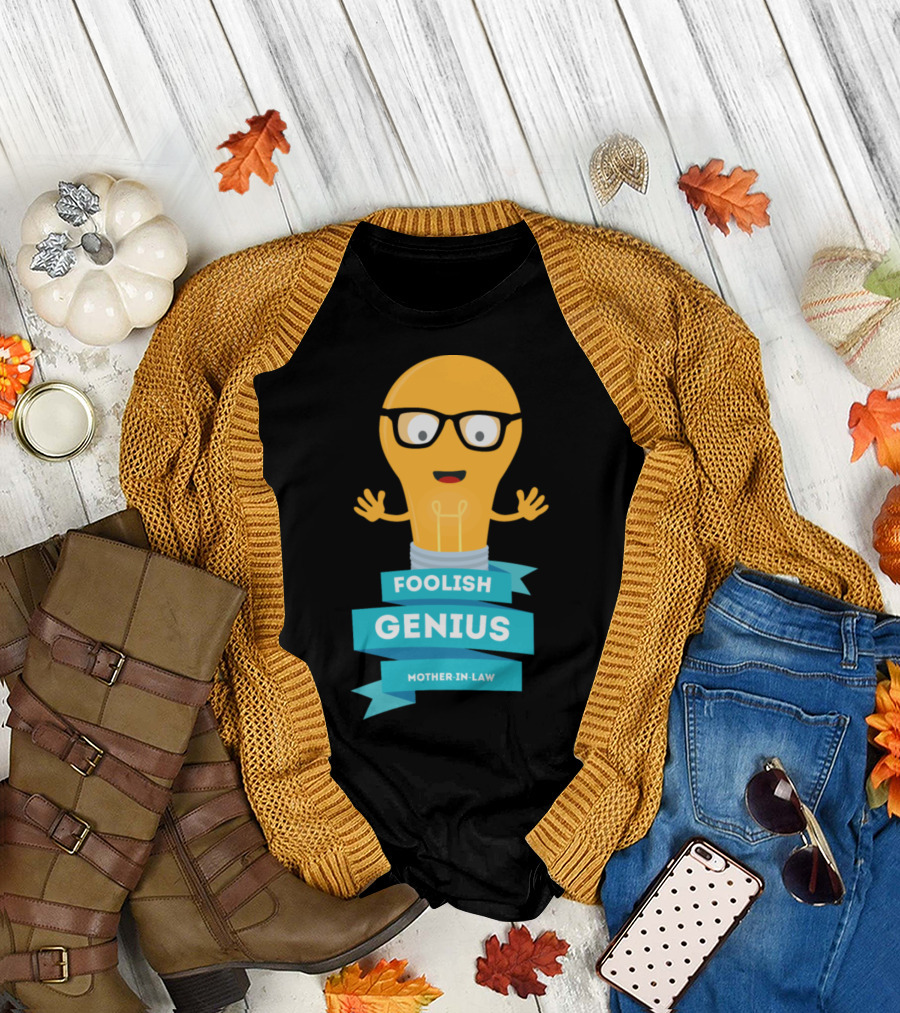 Foolish Genius Mother-in-Law Lightbulb with Glasses and Ribbon Banners T-Shirt