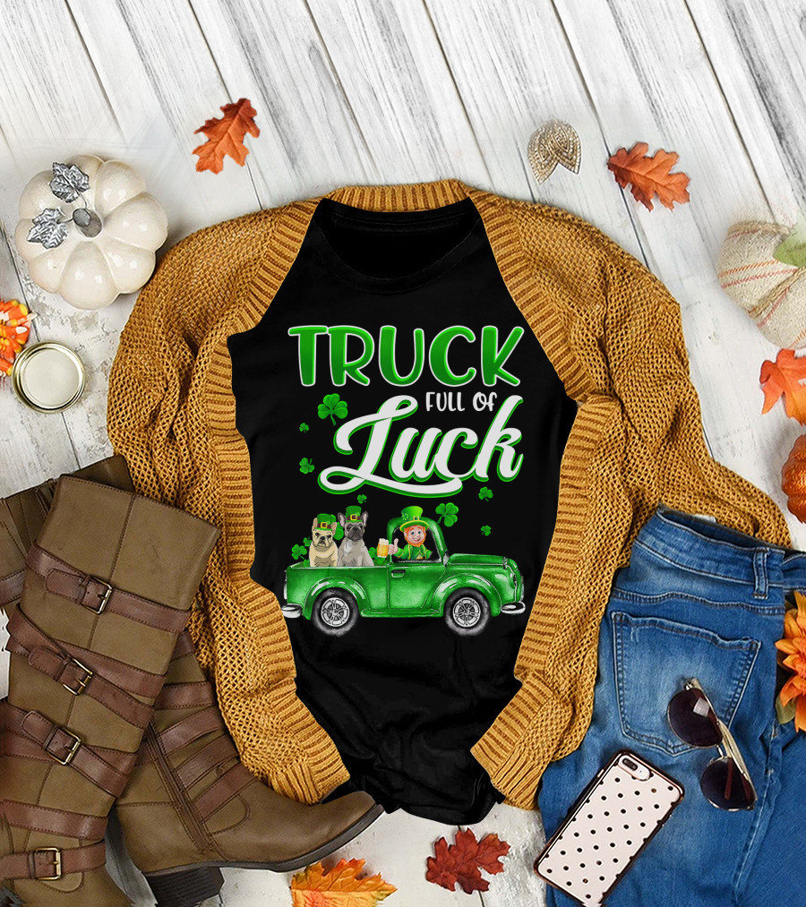 Truck Full of Luck Irish French Bulldog Shamrock Pickup T-Shirt