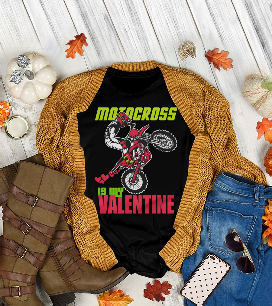 Motocross Rider with Hearts Is My Valentine Dirt Bike T-Shirt