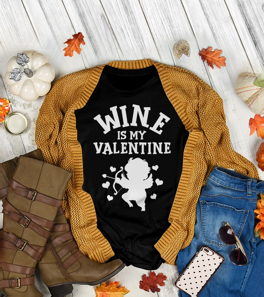 WINE IS MY VALENTINE FUNNY ANTI VALENTINE'S CUPID HEARTS T-Shirt