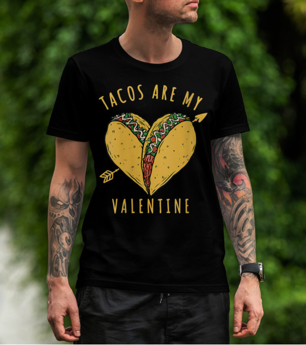 Tacos Are My Valentine Vday Present Heart Shape Arrow T-Shirt