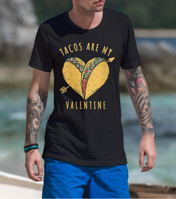 Tacos Are My Valentine Vday Present Heart Shape Arrow T-Shirt