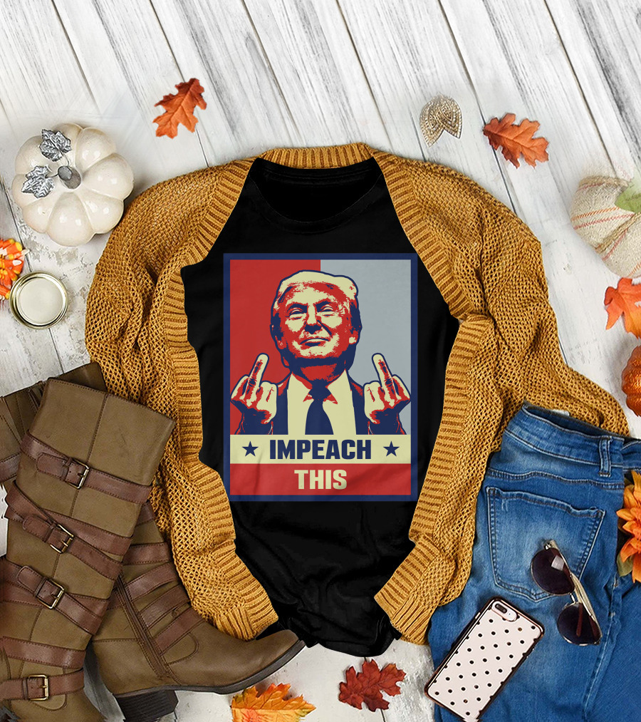 Impeach This Donald Trump Middle Finger T-Shirt