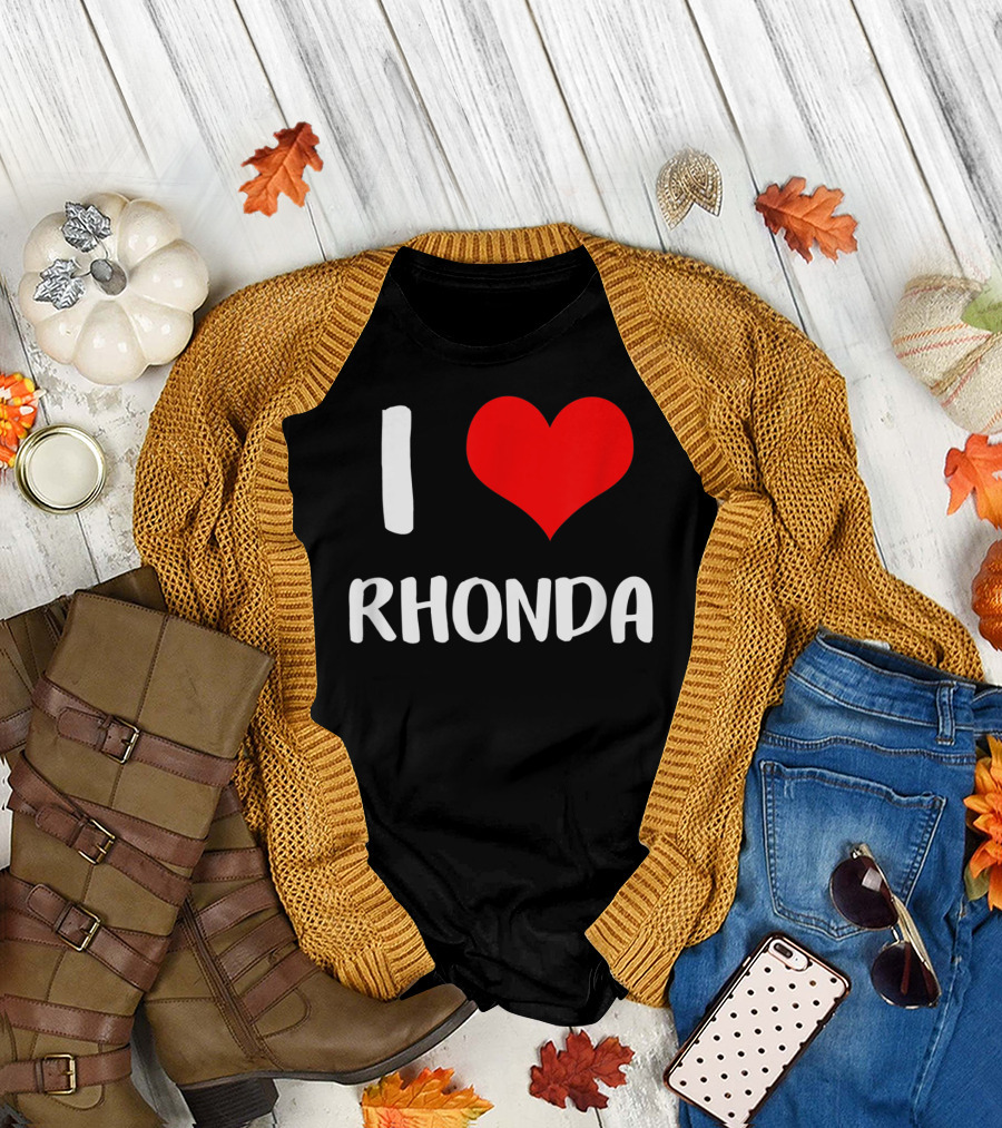 I Love Rhonda My Valentine Sorry Ladies Guys T-Shirt